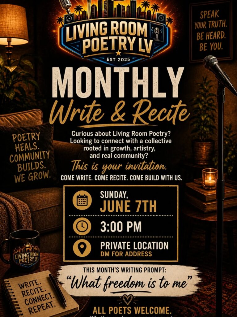 Poster for “Living Room Poetry LV Monthly Write & Recite” on June 7th, featuring poetry themes, a microphone, and event details. Emphasis on community, creativity, and the prompt: What freedom is to me.