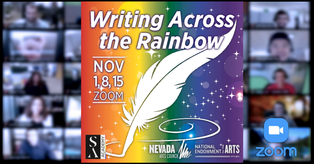 A colorful event poster with a large white feather on a rainbow background reads Writing Across the Rainbow, Nov 1, 8, 15, Zoom. Logos for SX Academy, Nevada Arts Council, and National Endowment for the Arts are shown.