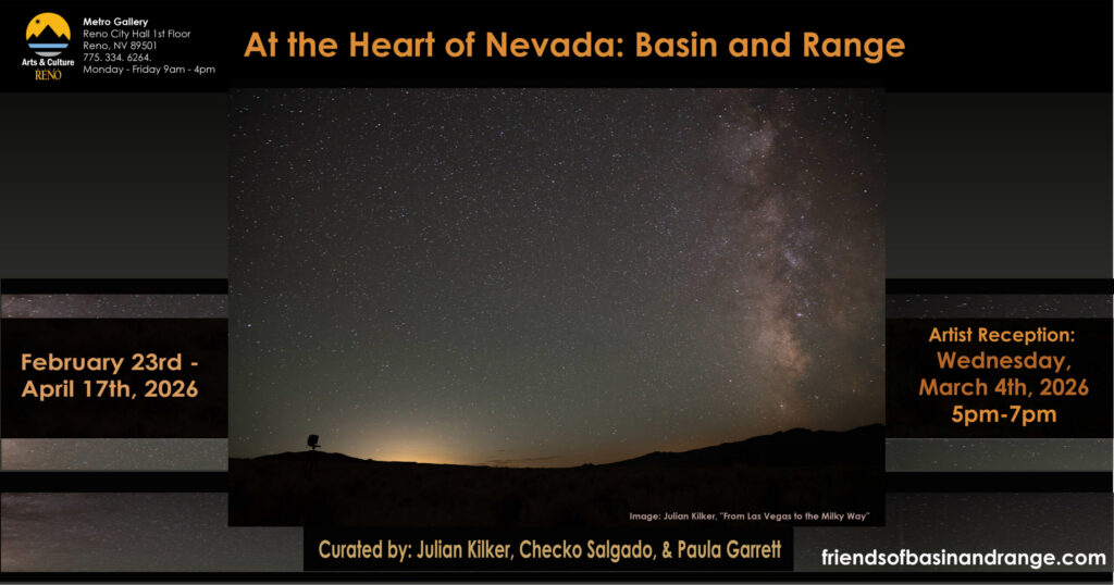 A star-filled night sky and the Milky Way stretch above a silhouetted landscape in Nevada; exhibition details about At the Heart of Nevada: Basin and Range appear to the left and bottom of the image.