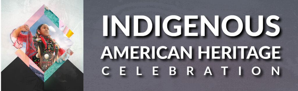 Indigenous American Heritage Celebrations