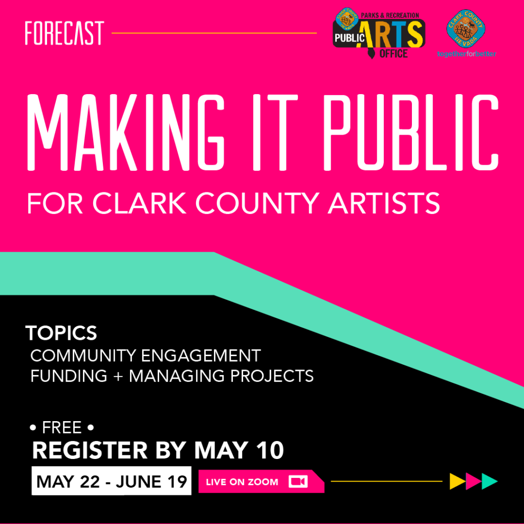 Event flyer with bright pink and teal graphic elements. Text: Making It Public for Clark County Artists. Topics: Community engagement, funding + managing projects. Free. Register by May 10. May 22–June 19. Live on Zoom. Includes logos.
