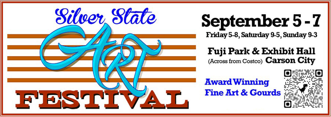 The 2025 Silver State Art Festival ~ Sept. 5, 6 & 7, 2025