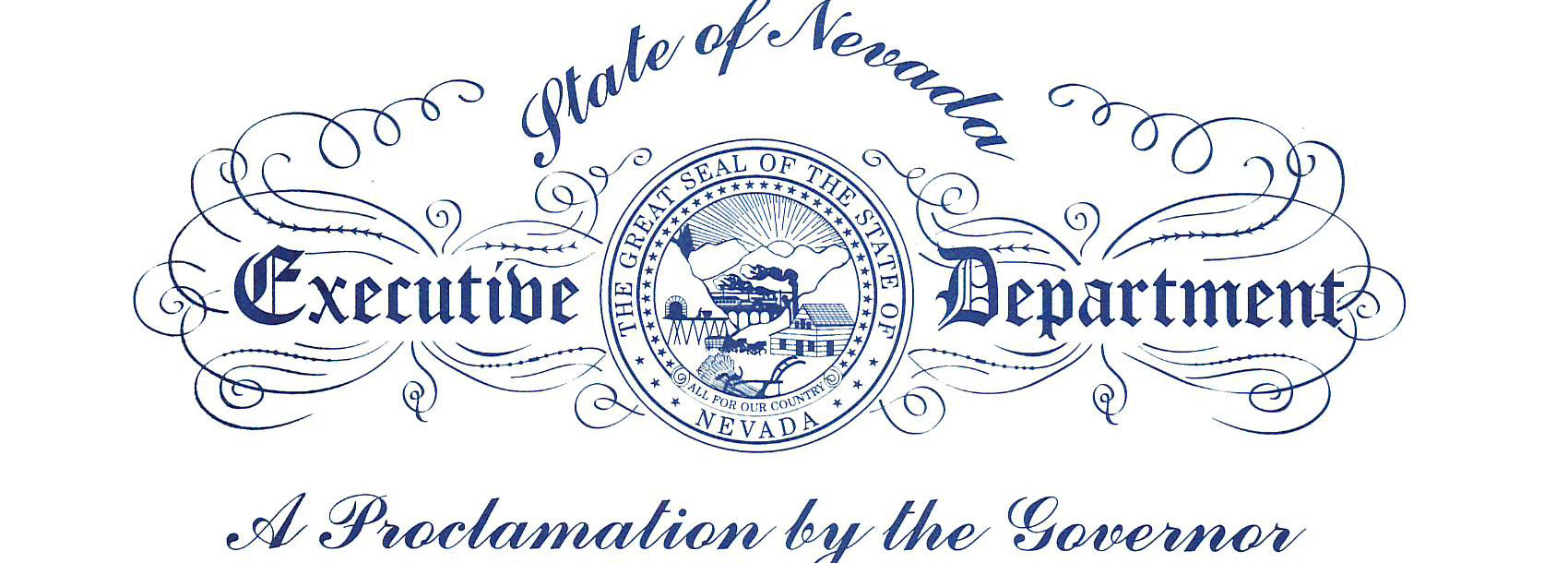 State of Nevada Executive Department Seal of Nevada A Proclamation by the Governor