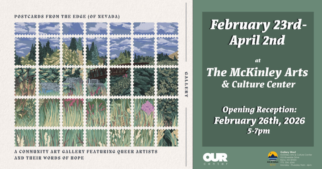 Event poster for Postcards from the Edge (of Nevada) at The McKinley Arts & Culture Center, February 23rd–April 2nd, 2026. Features forest and desert scenes in a grid. Reception: February 26th, 5–7pm.