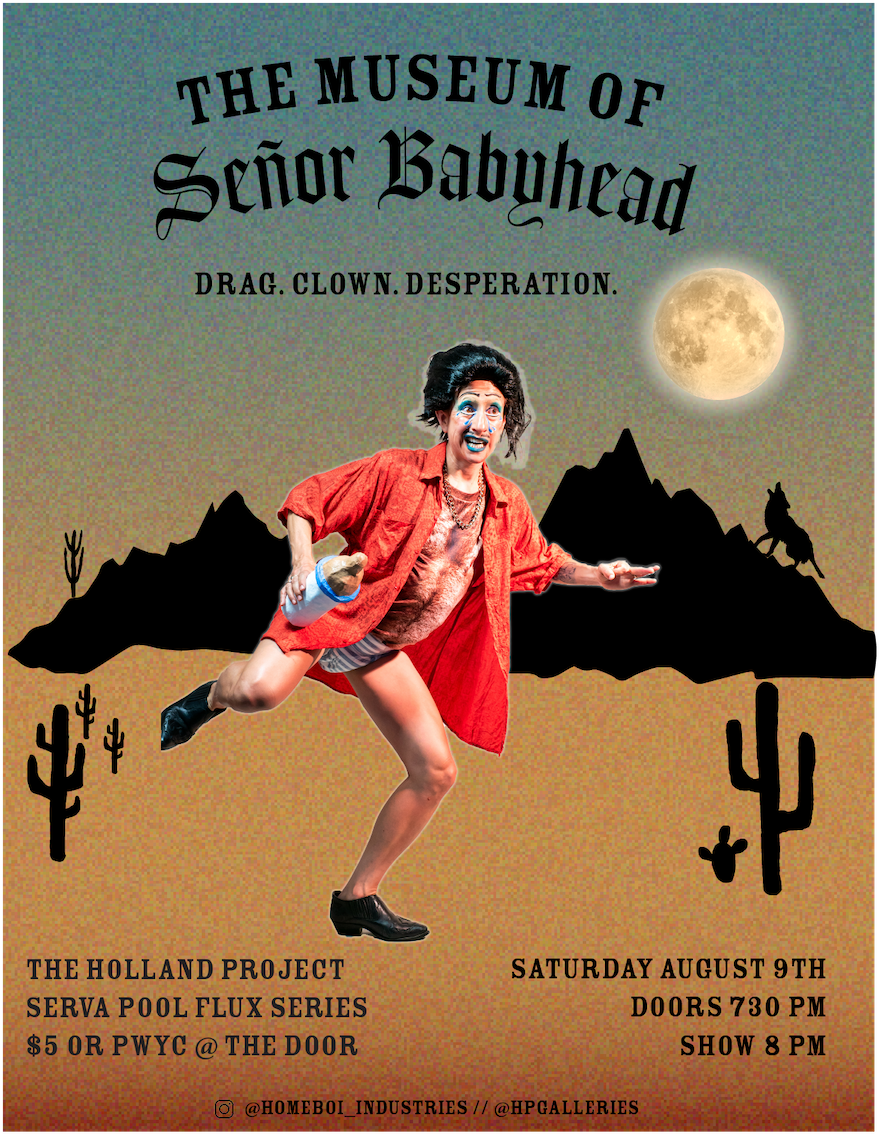 The Museum of Senor Babyhead: Drag. Clown. Desperation event flyer