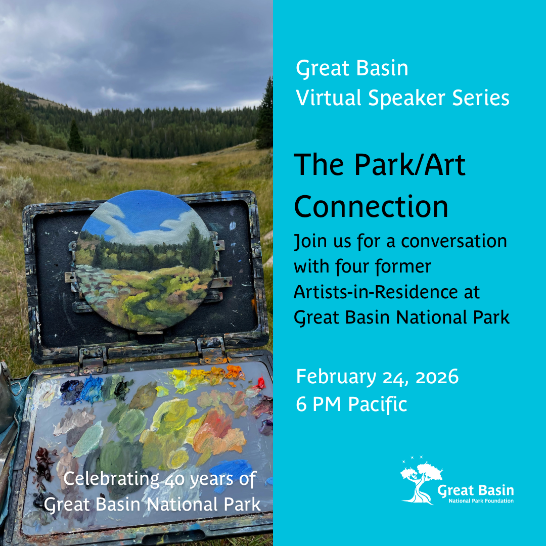 A oil-palette with a canvas of the background on the mountain and trees. Text: Great Basin Virtual Speaker Series The Park/Art Connection Join us for a conversation with four former Artists-in-Residence at Great Basin National Park February 24, 2026 6 p.m. Great Basin Nation Park Foundation logo