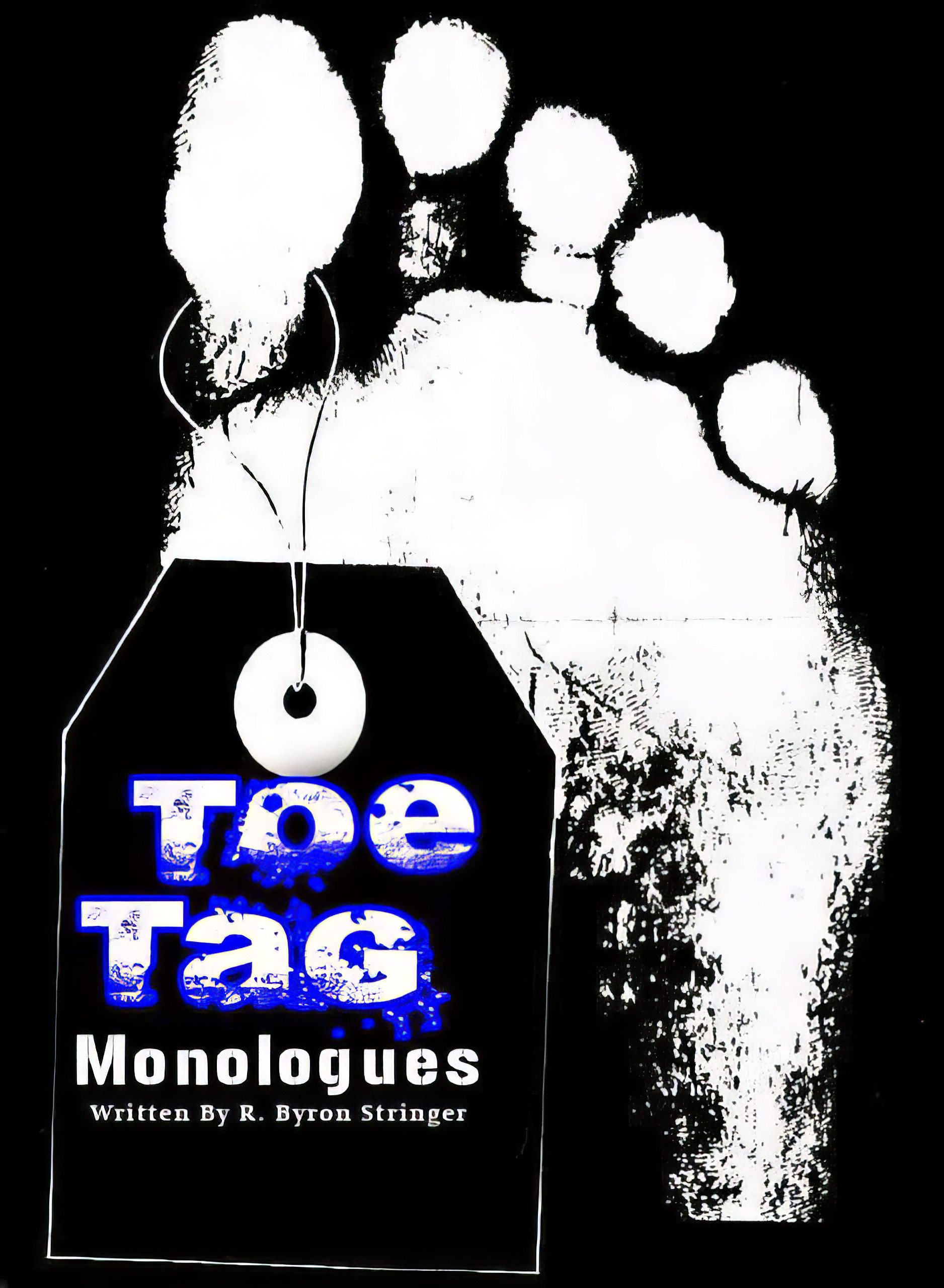 Black and white image of a foot with a Toe Tag Monologues hanging off of it.