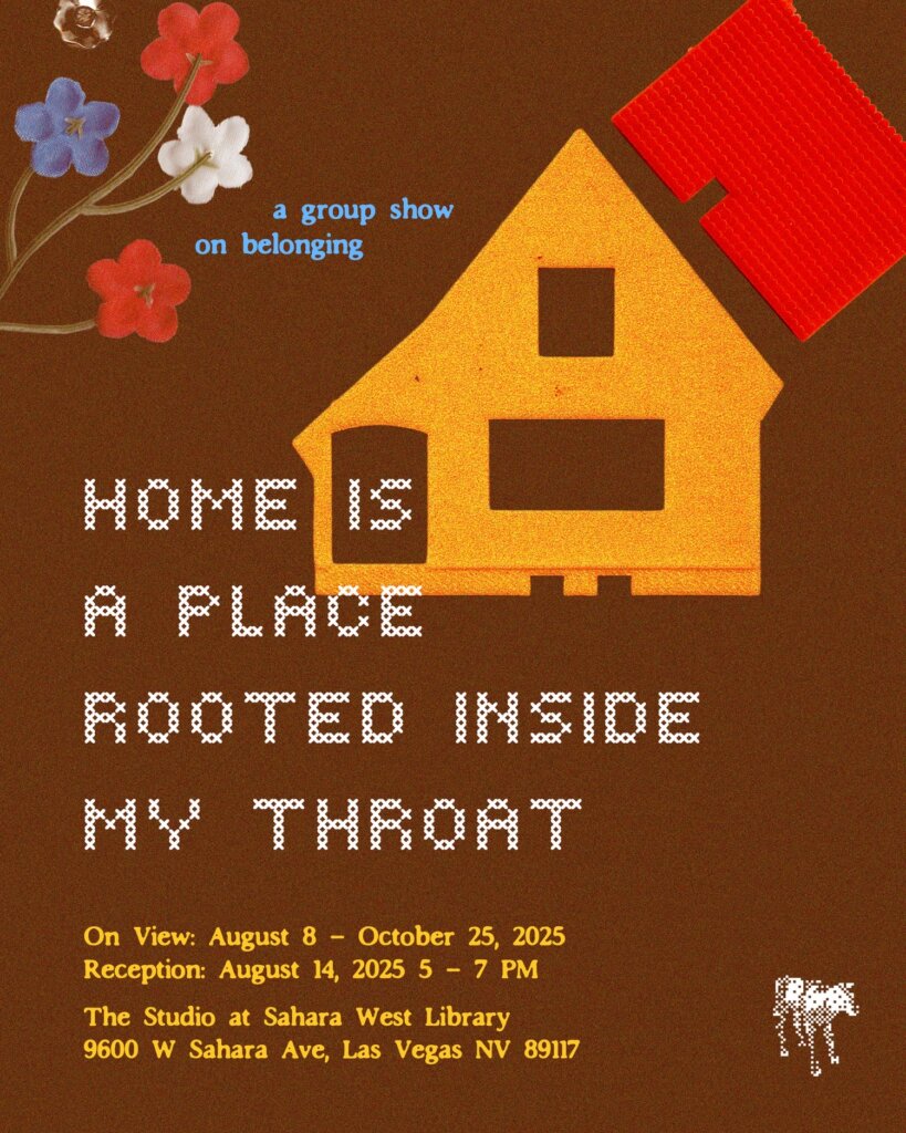 Home Is A Place Rooted Inside My Throat exhibit flyer