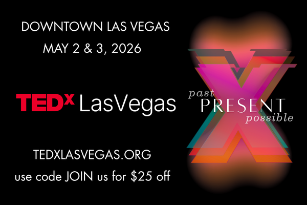 TEDxLasVegas 2026 Past. Present. Possible