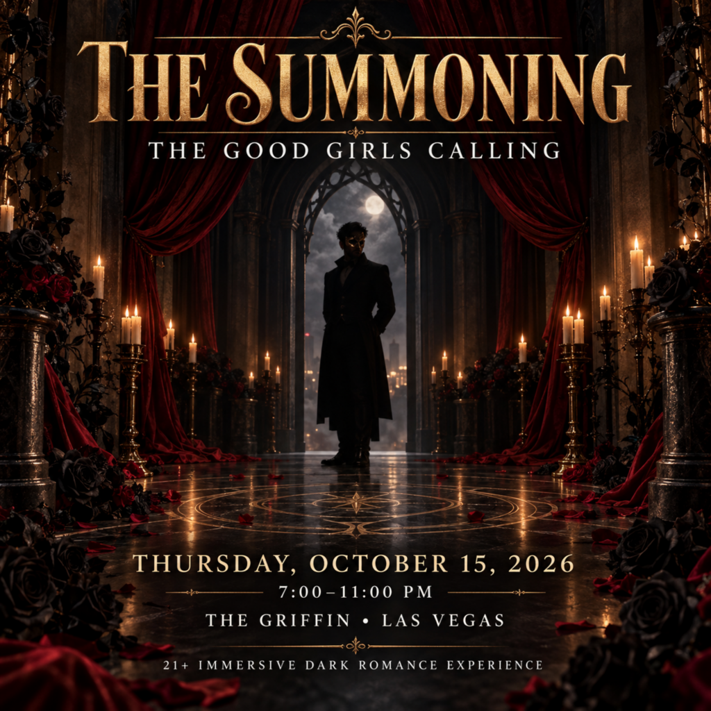 A shadowy man stands in a grand, candle-lit hall with red curtains and roses. Text reads: The Summoning: The Good Girls Calling, Oct 15, 2026, The Griffin, Las Vegas. 21+ immersive dark romance experience..